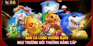 Bắn Cá Long Vương