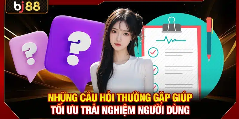 Những Câu Hỏi Thường Gặp KUBET Được Nhiều Người Quan Tâm 1 Những câu hỏi thường gặp giúp tối ưu trải nghiệm người dùng