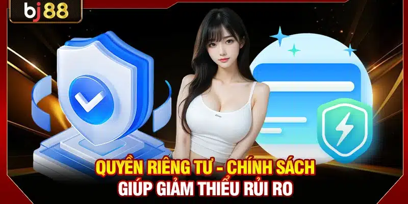 Quyền Riêng Tư KUBET - Quy Định Giúp Trải Nghiệm An Toàn 1 Quyền riêng tư - Chính sách giúp giảm thiểu rủi ro