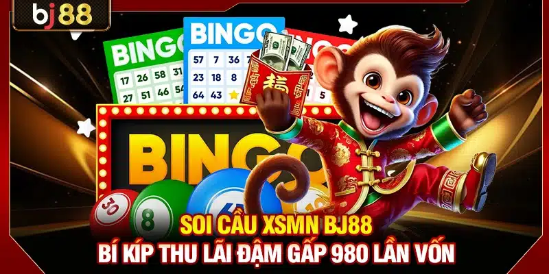 Soi Cầu XSMN KUBET - Bí Kíp Thu Lãi Đậm Gấp 980 Lần Vốn 1 Soi Cầu XSMN KUBET