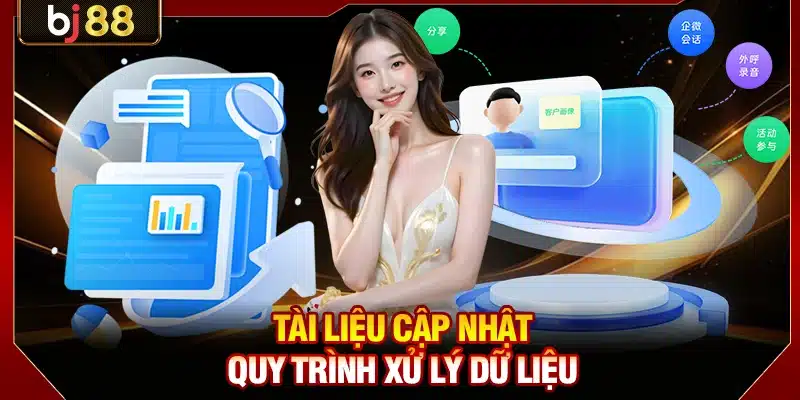 Quyền Riêng Tư KUBET - Quy Định Giúp Trải Nghiệm An Toàn 2 Tài liệu cập nhật quy trình xử lý dữ liệu