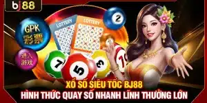 Xổ Số Siêu Tốc KUBET