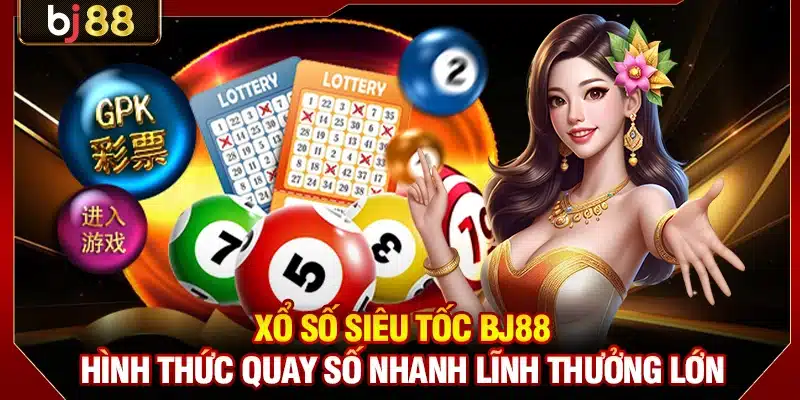 Xổ Số Siêu Tốc KUBET